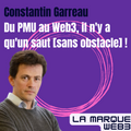 Constantin Garreau - la “marque Web3 PMU”
